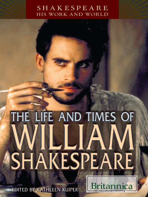 Title details for The Life and Times of William Shakespeare by Kathleen Kuiper - Available